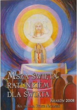 Msza Święta ratunkiem dla świata