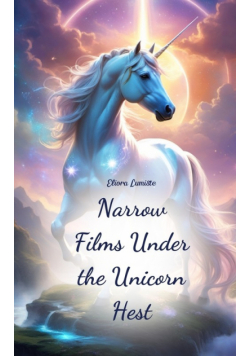 Narrow Films Under the Unicorn Hest