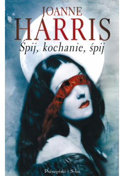 Harris Joanne - Śpij kochanie śpij