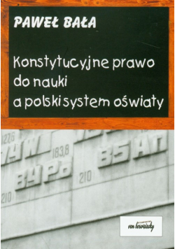 Konstytucyjne prawo do nauki a polski system oświaty