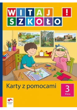 Kosecka Magdalena - Witaj szkoło 3 karty z pomocami