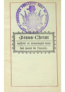 Jesus Christ Medite Et Contemple Tous Les Jours de l Annee vol VI 1905 r