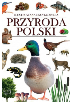 Ilustrowana encyklopedia. Przyroda Polski