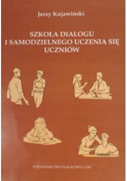 Szkoła dialogu i samodzielnego uczenia się uczniów