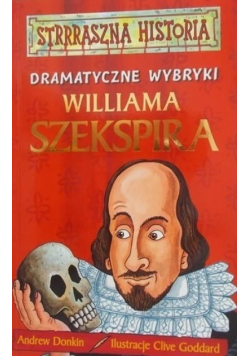Dramatyczne wybryki Williama Szekspira