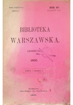Biblioteka Warszawska Czerwiec tom 2 zeszyt 3 1900 r.