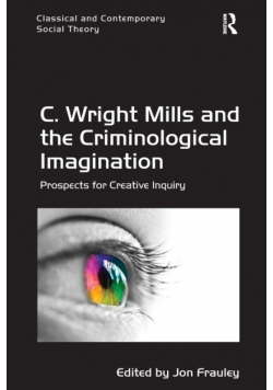 C. Wright Mills and the Criminological Imagination