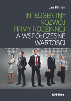 Inteligentny rozwój firmy rodzinnej a współczesne wartości