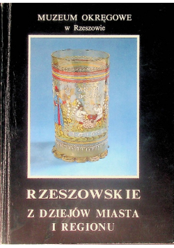 Rzeszowskie.Z dziejów miasta i regionu