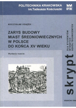 Zarys budowy miast średniowiecznych w Polsce do końca XX wieku