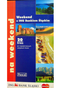 Weekend z ING Bankiem Śląskim 20 tras po najpiękniejszych zakątkach Polski
