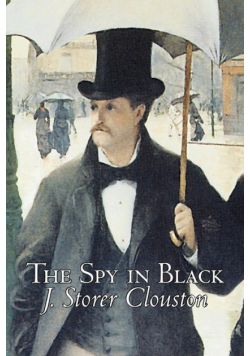 The Spy in Black by Joseph Storer Clouston, Fiction, Action & Adventure, Suspense, War & Military
