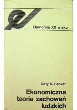 Ekonomiczna teoria zachowań ludzkich
