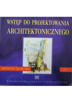 Wstęp do projektowania architektonicznego Dokumentacja budowlana 3
