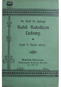Katolicki Katechizm Ludowy Część I 1911 r.