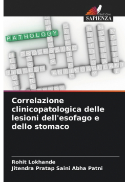 Correlazione clinicopatologica delle lesioni dell'esofago e dello stomaco
