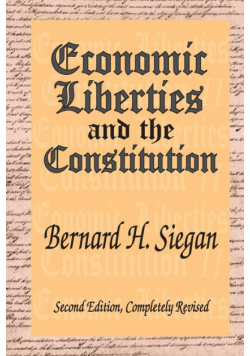 Economic Liberties and the Constitution