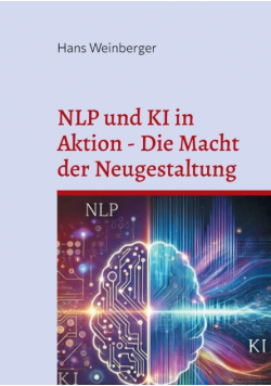 NLP und KI in Aktion - Die Macht der Neugestaltung
