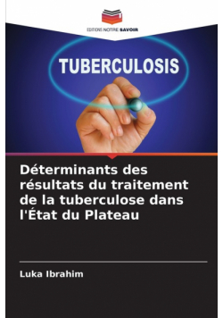 Déterminants des résultats du traitement de la tuberculose dans l'État du Plateau