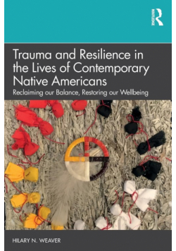 Trauma and Resilience in the Lives of Contemporary Native Americans