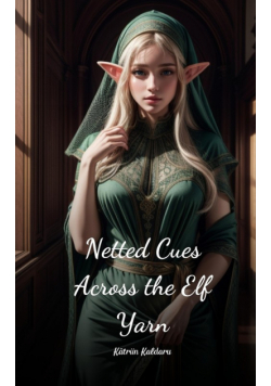 Netted Cues Across the Elf Yarn
