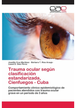 Trauma ocular según clasificación estandarizada, Cienfuegos - Cuba