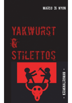 Yakwurst und Stilettos