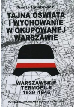 Tajna oświata i wychowanie w okupowanej Warszawie