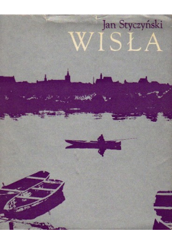Wisła opowieść o rzece