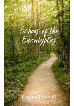 Echoes of the Eucalyptus