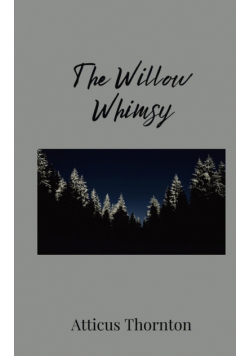 The Willow Whimsy