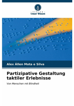 Partizipative Gestaltung taktiler Erlebnisse
