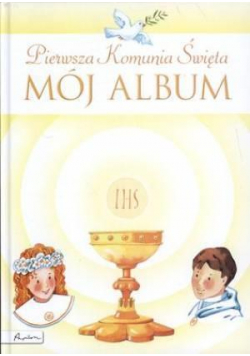 Pamiątka Pierwszej Komunii Świętej. Mój album