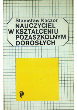 Nauczyciel w kształceniu pozaszkolnych dorosłych