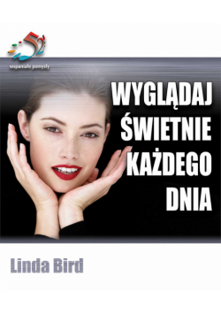 Bird Linda - Wyglądaj świetnie każdego dnia