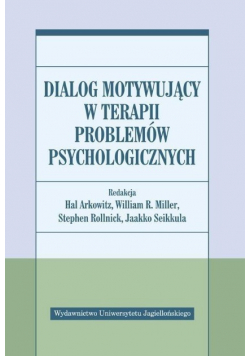 Dialog motywujący w terapii problemów psycholog.