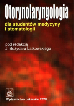 Otorynolaryngologia dla studentów medycyny i stomatologii