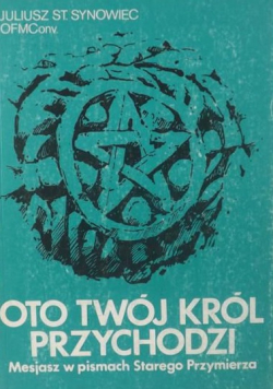 Oto Twój Król przychodzi