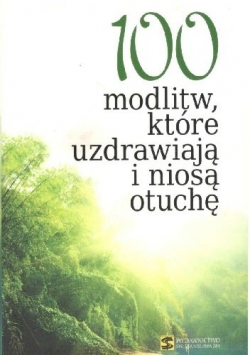 100 modlitw które uzdrawiają i niosą otuchę