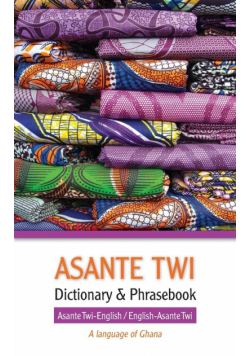 Asante Twi-English/English-Asante Twi Dictionary & Phrasebook