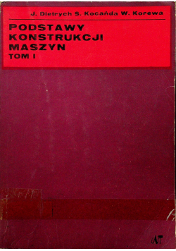 Podstawy konstrukcji maszyn tom 1