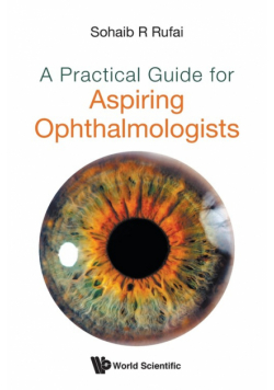 A Practical Guide for Aspiring Ophthalmologists