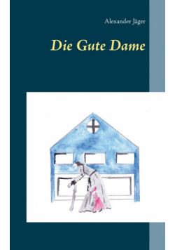 Die Gute Dame