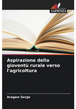 Aspirazione della gioventù rurale verso l'agricoltura