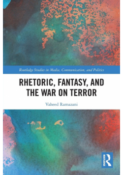 Rhetoric, Fantasy, and the War on Terror