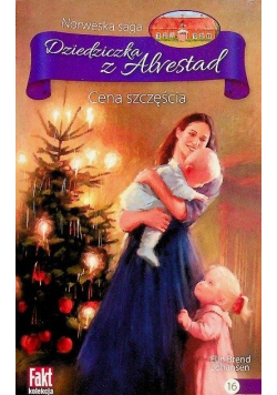 Dziedziczka z Alvestad Tom 16 Cena szczęścia