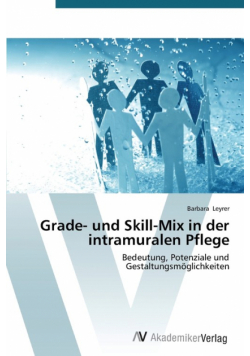 Grade- und Skill-Mix in der intramuralen Pflege