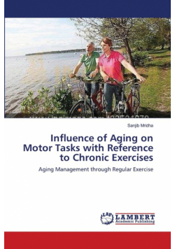 Influence of Aging on Motor Tasks with Reference to Chronic Exercises