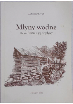 Młyny wodne rzeka Bystra i jej dopływy