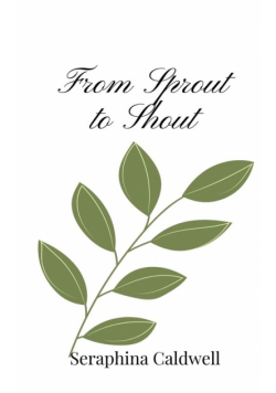 From Sprout to Shout